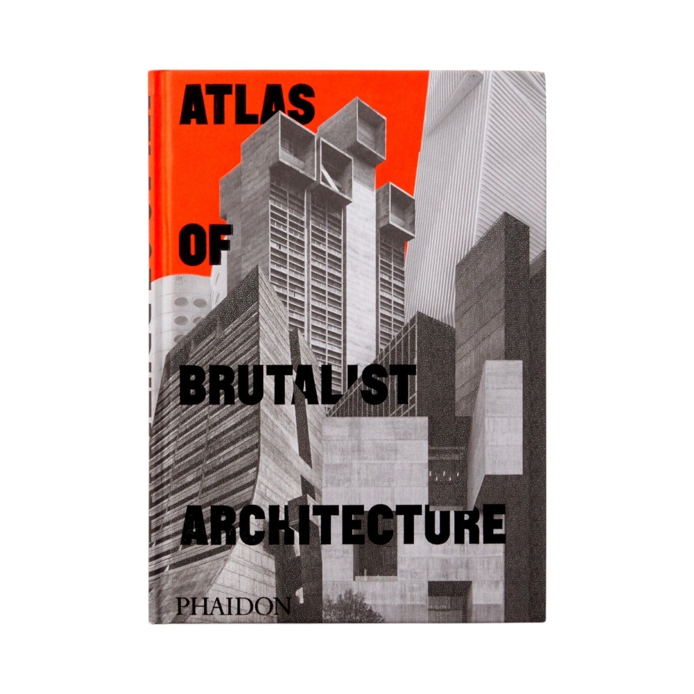 Atlas of Brutalist Architecture - Phaidon
