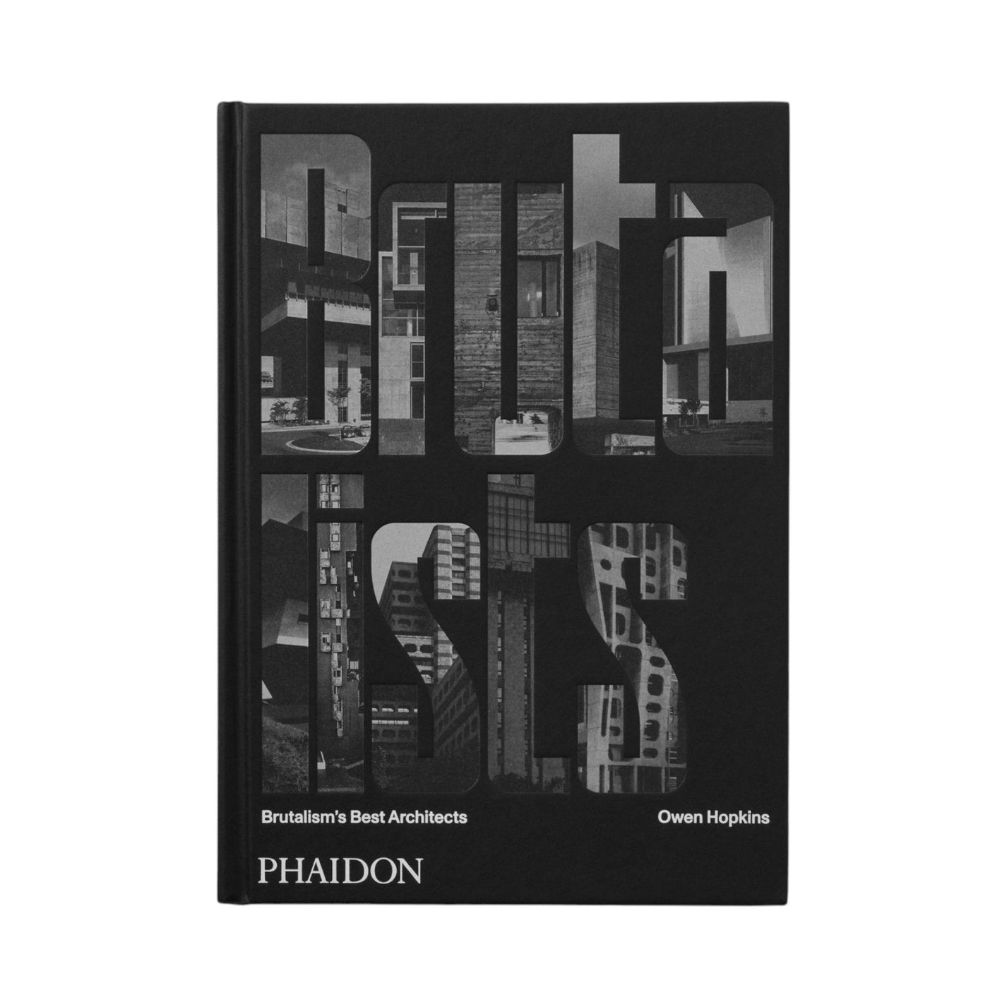 The Brutalists: Brutalism’s Best Architects - Phaidon