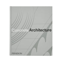 Concrete Architecture - Phaidon