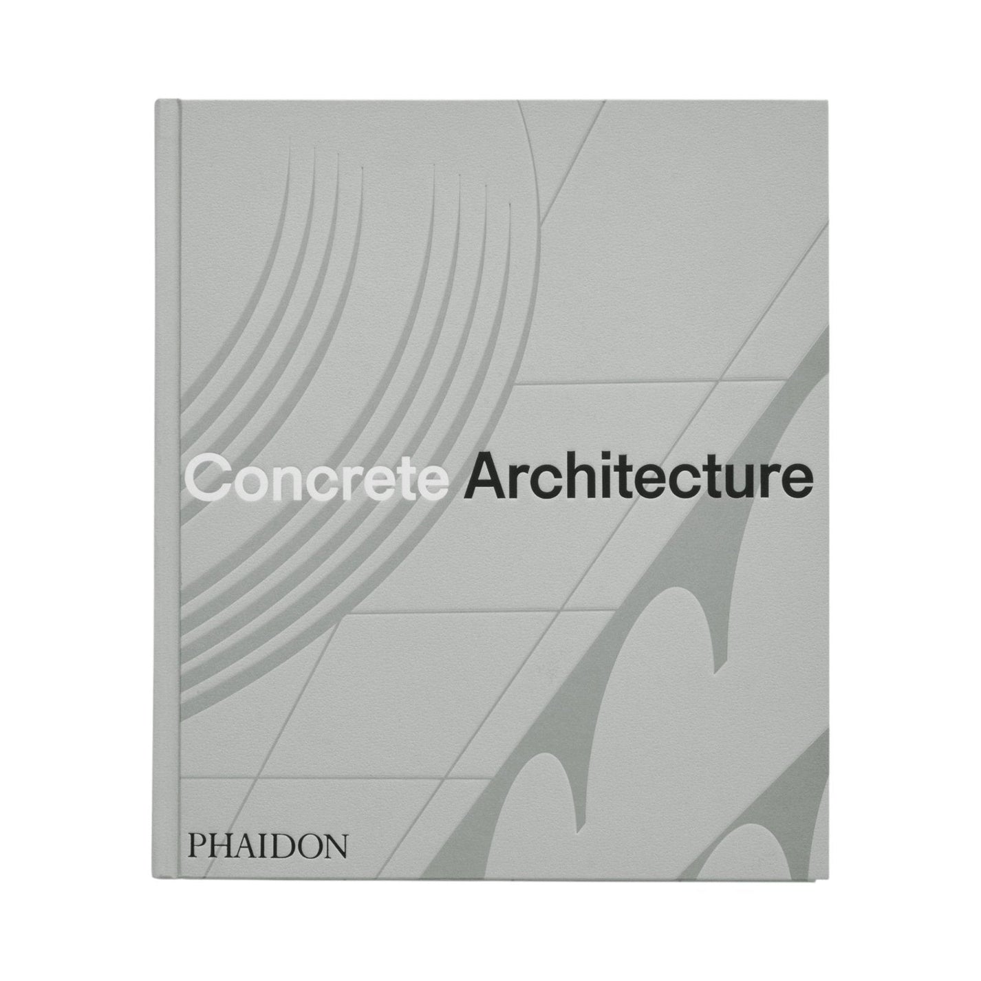 Concrete Architecture - Bücher - Phaidon