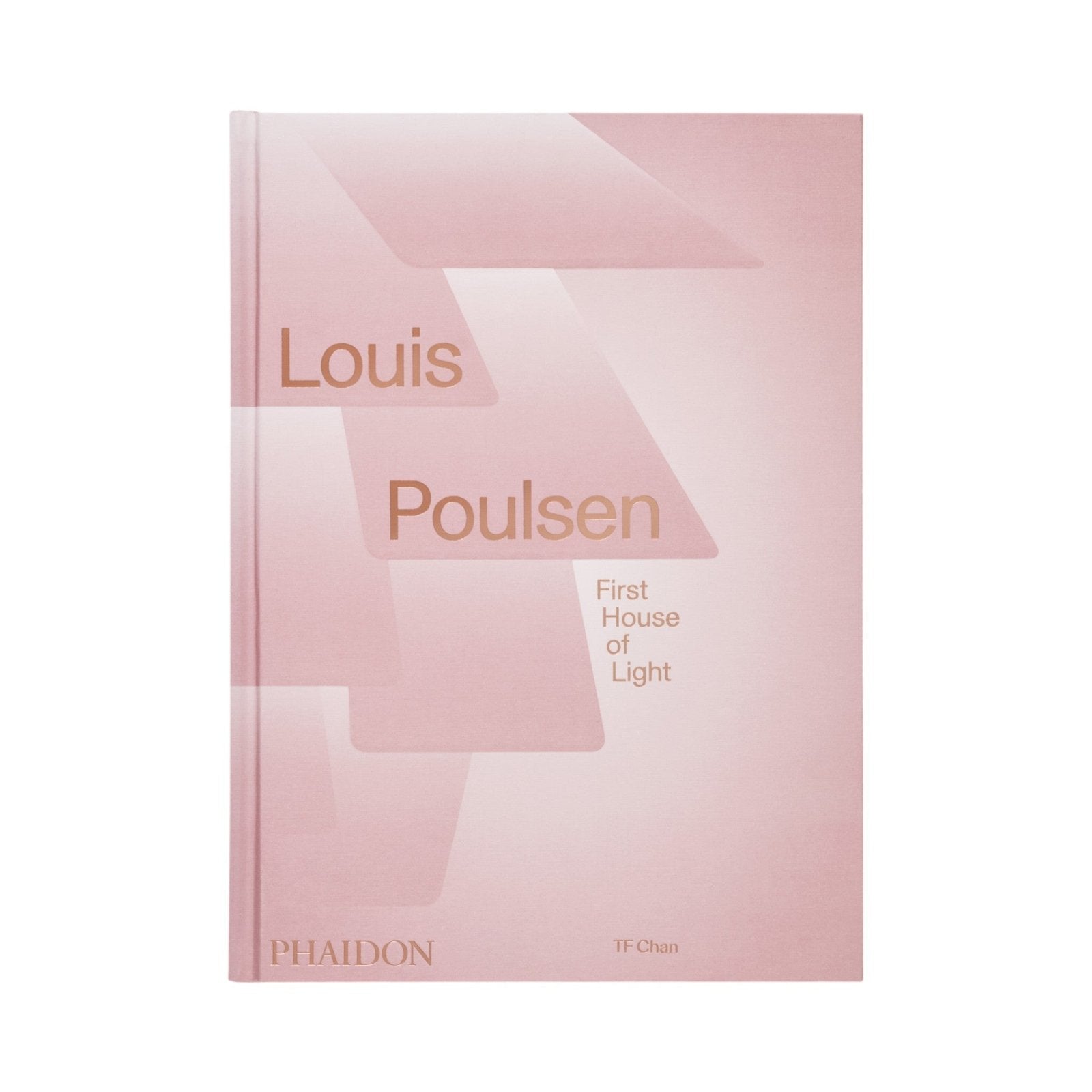 Louis Poulsen: First House of Light - Bücher - Phaidon