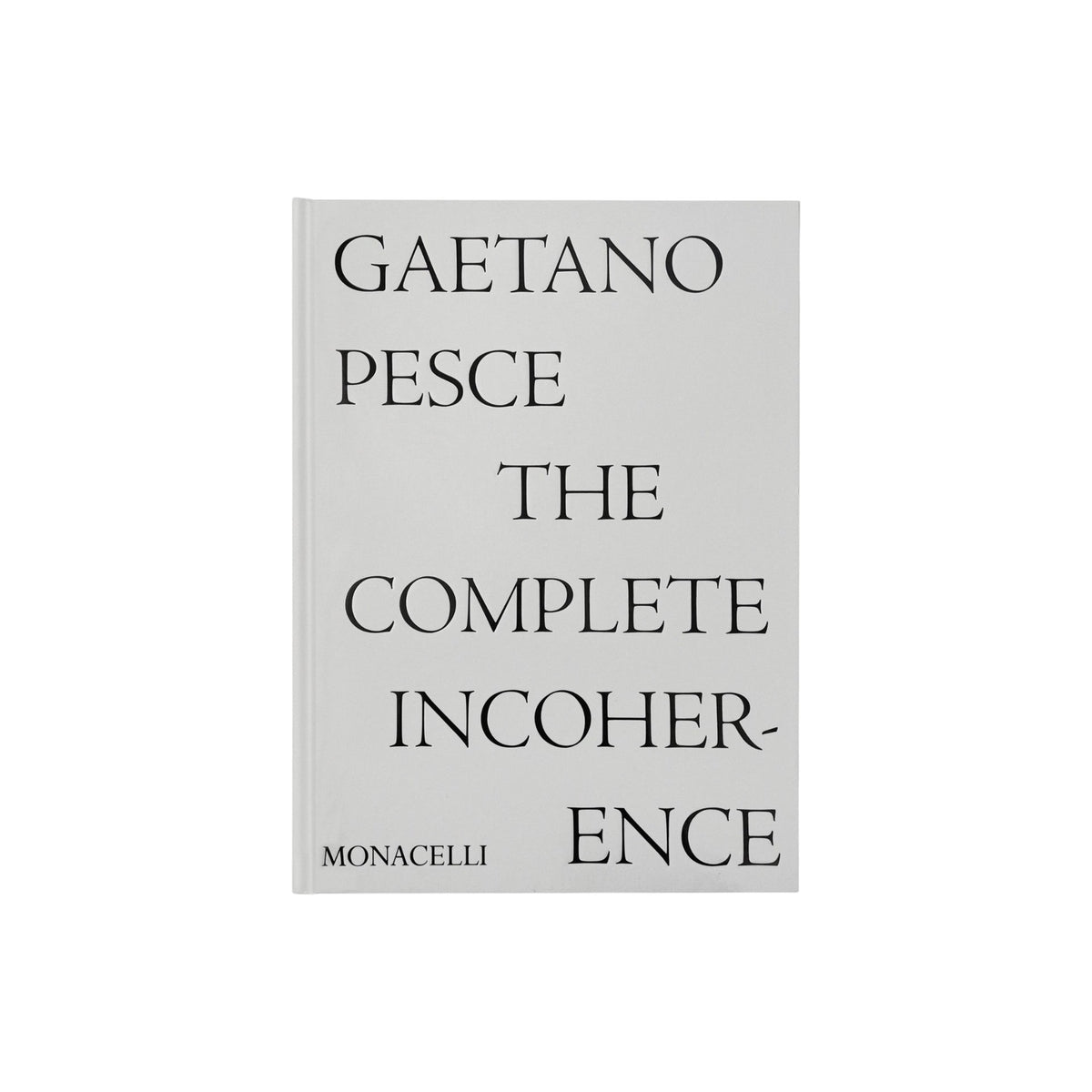 Gaetano Pesce: The Complete Incoherence - Bücher - Phaidon