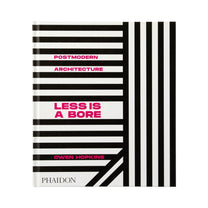 Postmodern Architecture: Less is a Bore Bücher by Phaidon