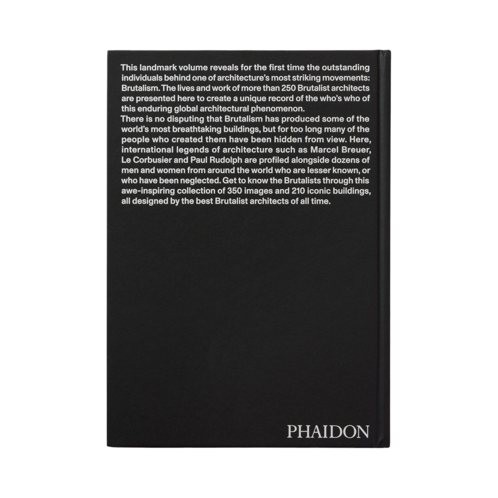 The Brutalists: Brutalism’s Best Architects - Bücher - Phaidon