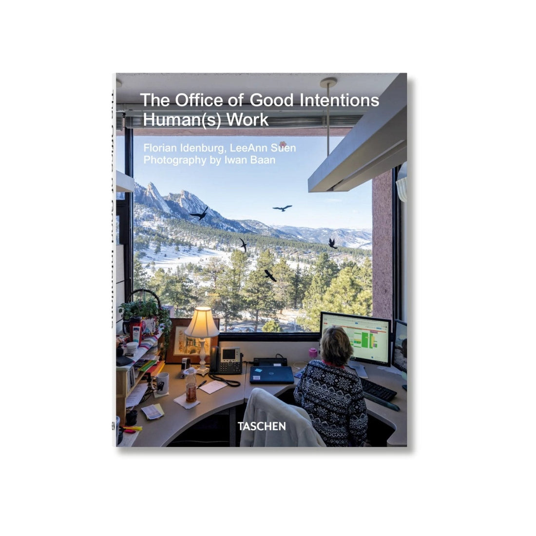 The Office of Good Intentions. Human(s) Work - TASCHEN